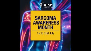 Sarcoma Awareness Month  KIMS Hospitals [upl. by Gytle]