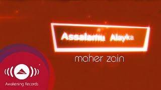 Maher Zain  Assalamu Alayka  Official Lyric Video [upl. by Susann]