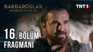 Barbaroslar Akdenizin Kılıcı 16 Bölüm Fragmanı [upl. by Gamali646]