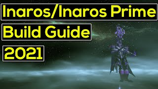 InarosInaros Prime Build Guide 2021  Warframe [upl. by Engracia]