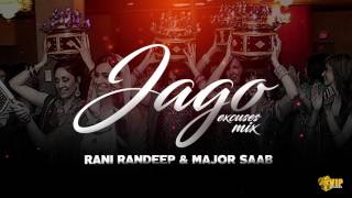 Jago  Excuses Mix  Rani Randeep amp Major Saab  Kaos Productions  Latest Punjabi Songs 2017 [upl. by Anelet]