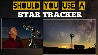 Should You Use A Star Tracker [upl. by Noir364]