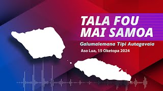 Radio Samoa  News from Samoa 15 OCT 2024 [upl. by Ettegirb]