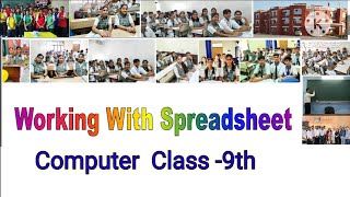 Working With Spreadsheet Class 9th Computer [upl. by Oiraved]