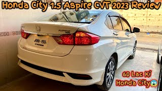 Honda City 15 Aspire CVT 2023 Detailed Review  Price in Pakistan Specs amp Features [upl. by Libbie929]