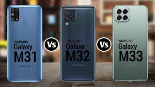 Samsung Galaxy M31 Vs Samsung Galaxy M32 Vs Samsung Galaxy M33 [upl. by Nies]