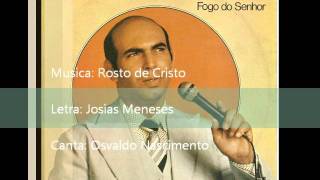 Osvaldo Nascimento  1983  Rosto de Cristo  1983wmv [upl. by Rior]