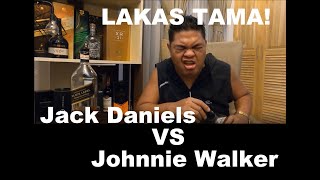 Jack Daniels VS Johnnie Walker Black Label 12 years old lakas ng talab alak review Ep 014 tabayag [upl. by Enylhsa]