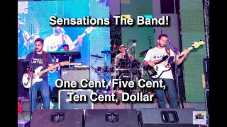 SENSATIONS THE BAND  ONE CENT FIVE CENT TEN CENT DOLLAR  NEW VIDEO [upl. by Rubens]