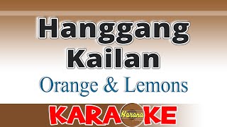 Hanggang Kailan  Orange amp Lemons Karaoke [upl. by Wycoff666]