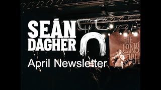 Seán Dagher Newsletter April 2024 [upl. by Evadnee]