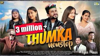 Thumka Nonstop New Pahari Song 2024  Ajay Chauhan Natti Star Music Rohit Modka  Himachali Song [upl. by Ititrefen]