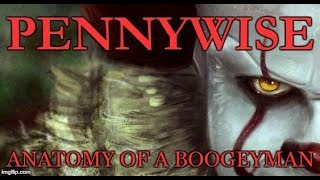 Pennywise Anatomy of a Boogeyman [upl. by Roswell750]