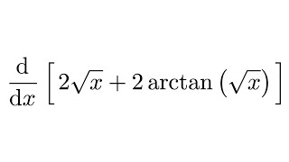 Derivative of 2sqrtx  2arctansqrtx [upl. by Ninehc]