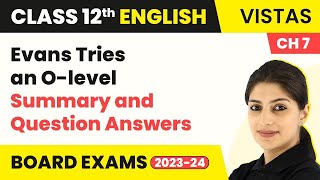 Evans Tries an Olevel Summary and Question Answers  Class 12 English Vistas Chapter 7 202223 [upl. by Alfonzo]