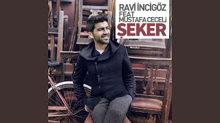 Şeker feat Mustafa Ceceli [upl. by Acacia]