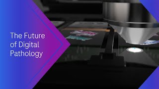 The Future of Digital Pathology [upl. by Stanwin340]