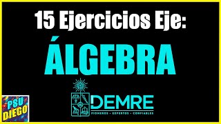 15 Ejercicios Eje ÁLGEBRA  DEMRE Matemática [upl. by Bennie11]