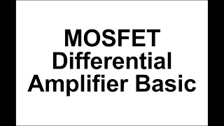 Docceptor 전자회로2 71 MOSFET Differential Amplifier 기초 [upl. by Annahael]