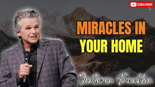 Miracles in Your Home  Jentezen Franklin 2024 [upl. by Fonda]