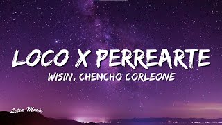 Wisin Chencho Corleone  LOCO X PERREARTE Official Video [upl. by Ennovyahs]