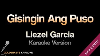 Gisingin Ang Puso  Liezel Garcia HQ Karaoke [upl. by Brooking441]