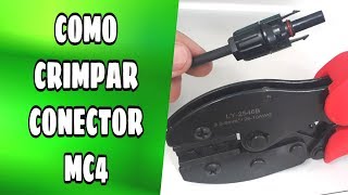 Como CRIMPAR conector MC4 de forma CORRETA [upl. by Ydnac]