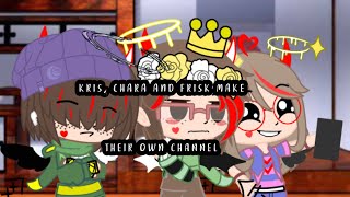 Kris Chara and Frisk made their own channel full version [upl. by Gower]