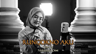 Rungokno Aku  Cover by Friska Nava Dewi [upl. by Gregorio50]