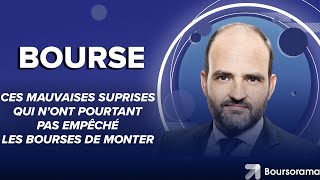 Ces mauvaises surprises qui nont pourtant pas empêché les Bourses de monter [upl. by Pedaiah563]