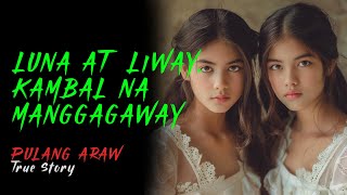 LUNA AT LIWAY ANG KAMBAL NA MANGGAGAWAY  Kwentong Aswang  True Story [upl. by Popelka418]