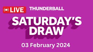 Thunderball live draw tonight Saturday 03 Feb 2024  thunderball live tonight draw [upl. by Auberbach]