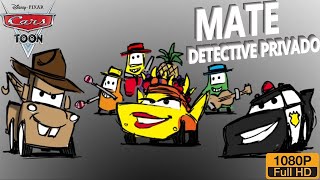 Cars Toons Disparates de Mate  Mate Detective Privado en Storyboard Español Latino [upl. by Gridley]