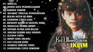 FULL ALBUM SALEEM IKLIM  SHEILLA  SANDIWARA CINTA SEMUSIM  FULL ALBUM IKLIM [upl. by Lyon865]