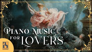 Best Piano Music For Lovers  Love Songs for Piano [upl. by Anert]