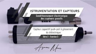 Conditionnement électronique  Capteur capacitif à glissement du diéléctrique  S2Ex3 [upl. by Nylad]