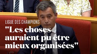 Pour Gérald Darmanin quotles choses auraient pu être mieux organiséesquot au Stade de France [upl. by Jareb]