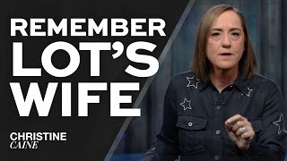 Christine Caine Remember Lots Wife Sermon [upl. by Eiser615]