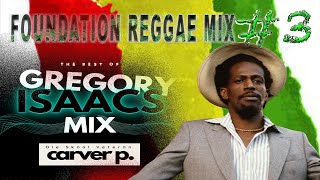 Foundation Reggae Pt 3 quotThe Best of Gregory Isaacsquot  DJ Carver P [upl. by Anitap]