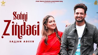 Sohni Zindgi  Official Video  Sajjan Adeeb ft Gurlej Akhtar  Latest Song New Punjabi Songs 2023 [upl. by O'Mahony10]