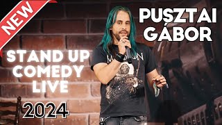 Pusztai Gábor  STAND UP COMEDY LIVE 2024 [upl. by Vedette808]