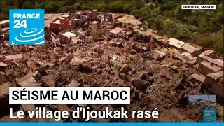 Séisme au Maroc  le village dIjoukak rasé • FRANCE 24 [upl. by Labana]