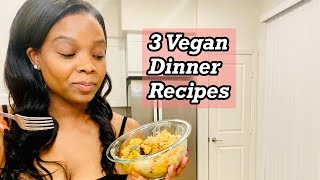 3 EASY VEGAN DINNER RECIPES [upl. by Ginnifer]