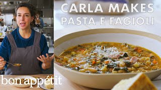 Carla Makes Pasta e Fagioli  From the Test Kitchen  Bon Appétit [upl. by Yenettirb833]