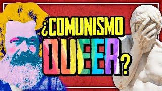 ¿ESTO es REAL  Sobre el quotMARXISMOquot QUEER y sus LOCURAS [upl. by Allx]