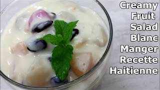 Creamy Fruit Salad  Barbancourt  Blanc Manger Recette Haitienne  Haitian Fruit Cocktail [upl. by Gettings]