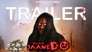 MUJHE JAANE DO Official Trailer New Horror Comedy Film 2024nivaanentertainment [upl. by Mad]