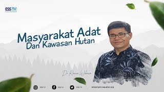 Masyarakat Adat dan Kawasan Hutan  Dr Rimun Wibowo  Norman H [upl. by Hausner]