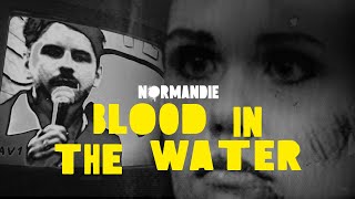 Normandie  Blood In The Water Official Lyric Video [upl. by Helfand749]