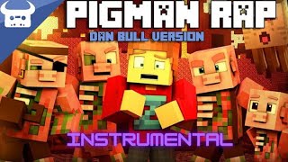 INSTRUMENTAL MINECRAFT NETHER ZOMBIE PIGMAN RAP  Dan Bull  ZAmination [upl. by Esyle26]